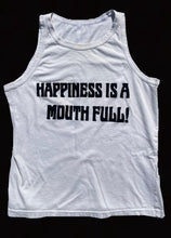 Load image into Gallery viewer, HAPPINESS IS A MOUTHFULL TANK TOP (M/L)