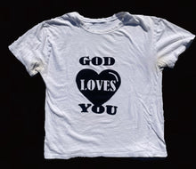 Load image into Gallery viewer, GOD LOVES YOU T-SHIRT (S/M)
